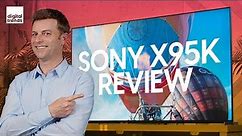 Sony X95K TV Review | Sony's take on mini-LED