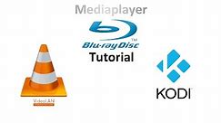 Blu-Ray mit VLC Mediaplayer & Kodi abspielen Tutorial Windows, OSX, Linux