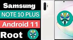 How to root samsung Note 10 plus,| samsung note 10 plus root android 11