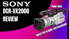 Is the Sony DCR-VX2000 The Best Video Camera of its Time?