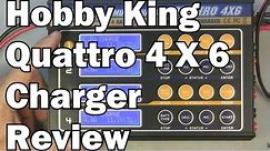 Quattro 4x6S Charger Review Hobby King with Charge Monitor