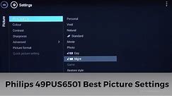 Philips 49PUS6501 Best TV Picture Settings