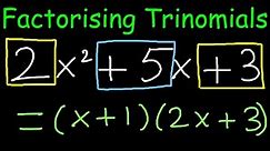 How to Factorise Trinomials / Quadratics