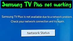Samsung TV Plus is not available due to a network problem check your network connection