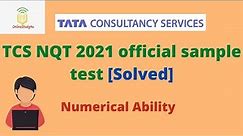 TCS NQT 2021 Official Sample Test solved | Complete Numerical Ability solutions | Prepare for TCS