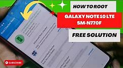 How To ROOT Samsung Galaxy NOTE 10 LTE [SM-N770F]. 2023 UPDATE