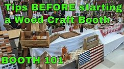Tips #5: What To Know BEFORE starting a Wood Craft Booth