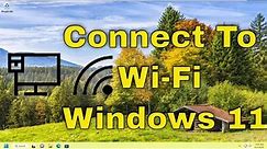 How To Connect A Wi-Fi In Windows 11 [Tutorial]