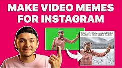 How to Make Video Memes for Instagram