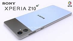 Sony Xperia Z10 5G First Look, Price, Release Date, Camera, Trailer, Features, Specs,Battery,Concept