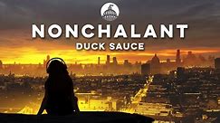 Duck Sauce, A-Trak, Armand Van Helden - Nonchalant