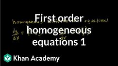 First order homogenous equations | First order differential equations | Khan Academy
