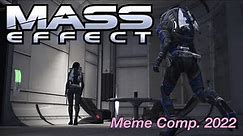 Mass Effect - Meme Compilation 2022