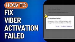 How To Fix Viber Activation Failed | How to Activate Viber [2023]