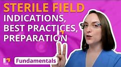 Sterile Field: Indications, Best Practices, Preparation - Fundamentals of Nursing | @LevelUpRN