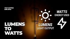 Lumens to Watts | Bulb Series