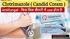 Clotrimazole cream | Candid cream gel | Clotrimazole Uses, Dose, Side effects | Antifungal Medicine