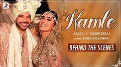 Kamle | Behind The Scenes | @akasaofficial751 and Karan Kundrra | Yasser Desai | Shantanu, Seema, Azeem