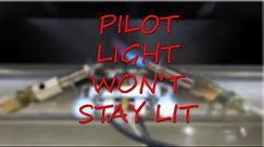 How to clean Pilot Light that wont light / stay lit