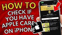 How To Check If You Have Apple Care + On Your iPhone
