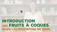 L'introduction des fruits à coque dans l'alimentation de bébé | Blédina
