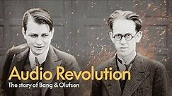 Audio Revolution – The Story of Bang & Olufsen