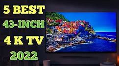 Televisions: 5 Best 43 Inch 4K Televisions (2022) | Best 43 Inch TVs (2022) | Tech Digest