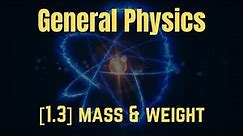 IGCSE Physics [Syllabus 1.3] Mass & Weight