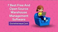 7 Best Free And Open Source Warehouse Management Software
