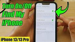 iPhone 13/13 Pro: How to Turn On/Off Find My iPhone