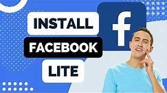 How To Install Facebook Lite on Android