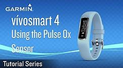 Tutorial - vívosmart 4: Using the Pulse Ox Sensor