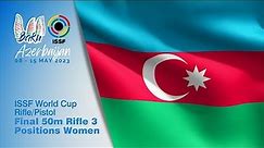 50m Rifle 3 Positions Women - 2023 Baku (AZE) - ISSF World Cup Rifle/Pistol