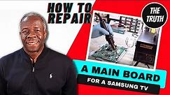 How to Repair a Main Board at No Cost for a Samsung and LG TV - Part 2: A DIY Guide