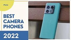 Top 5 : Best Camera Phones 2022