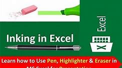 How to Use Inking in Excel (Tutorial), Pen and Highlighter in Excel