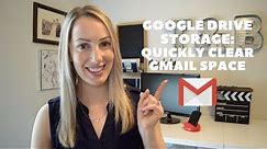 Gmail Tips: How to Clear Gmail Space for More Google Drive Storage