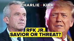 Charlie Kirk Unpacks the Impact of RFK on the 2024 Race for President