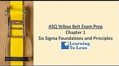 Learning to Lean-Yellow Belt: Chapter 1-Six Sigma Foundations and Principles