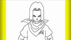 How To Draw Android 17 Step By Step / Dragon Ball / Drawing Creation /
