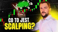 Co to jest scalping? | #17 Najlepszy kurs tradingu i spekulacji