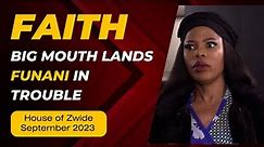 House of zwide | September 2023 | Faith Brags About Funani's Legacy