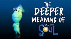 The Deeper Meaning of Disney & Pixar's "SOUL" Movie