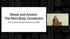 Session 2: Stress and Anxiety - The Mind Body Connection