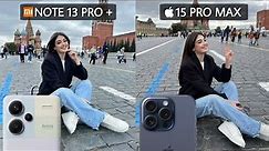 Redmi Note 13 Pro Plus Vs iPhone 15 Pro Max Camera Test