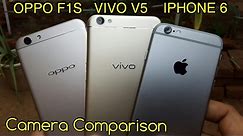 Vivo V5 vs Oppo F1s vs iPhone 6 Camera Comparison