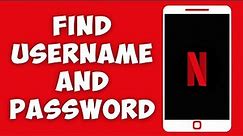 How To Find Netflix Username And Password