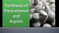 Synthesis of Paracetamol and Aspirin