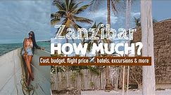 HOW MUCH DID MY ZANZIBAR TRIP COST? Flight Price From South Africa To Zanzibar, Hotels, Excursions