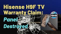 Hisense H9F TV Review: Warranty Claim = Panel Destruction!?